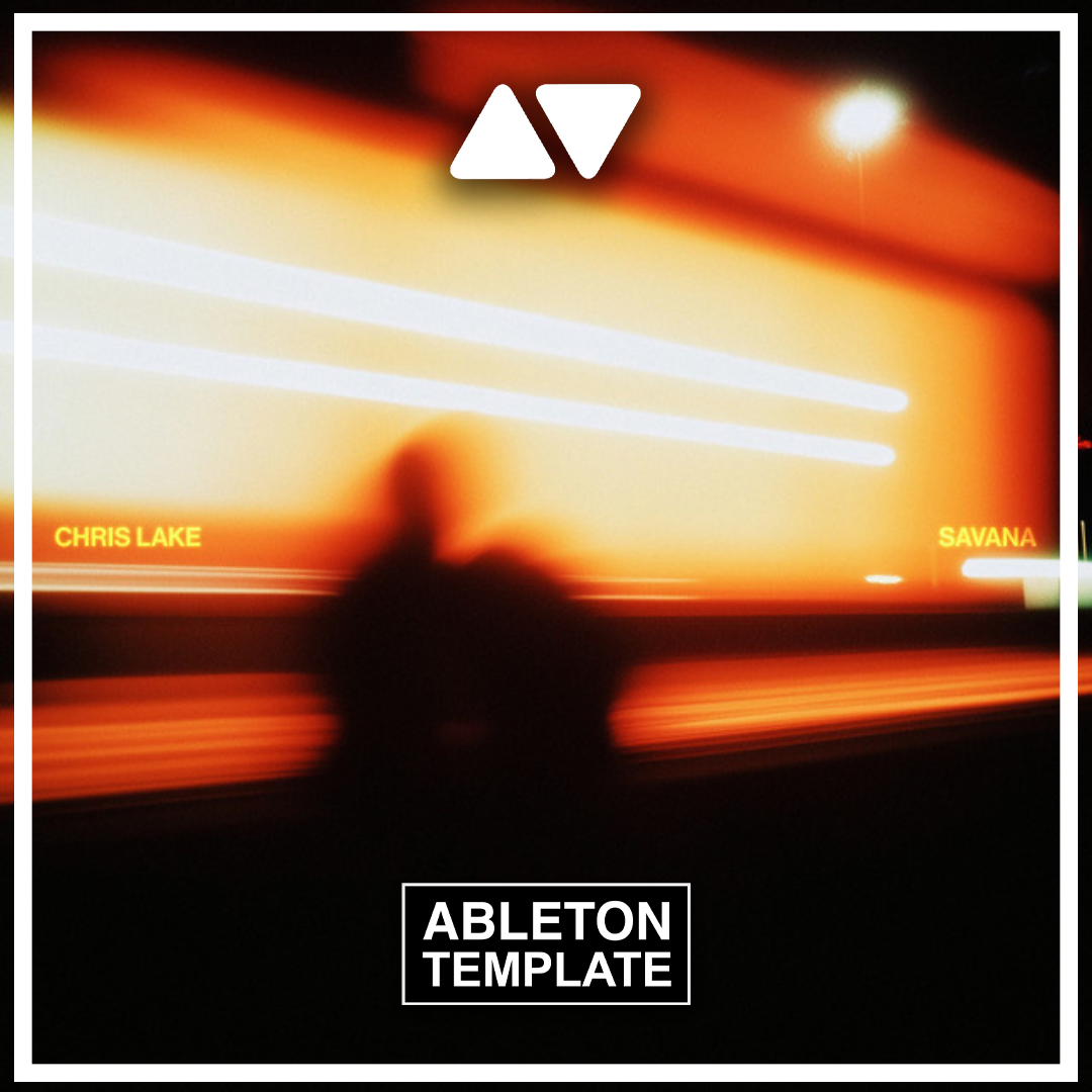 Chris Lake - Savana Ableton Template (House)