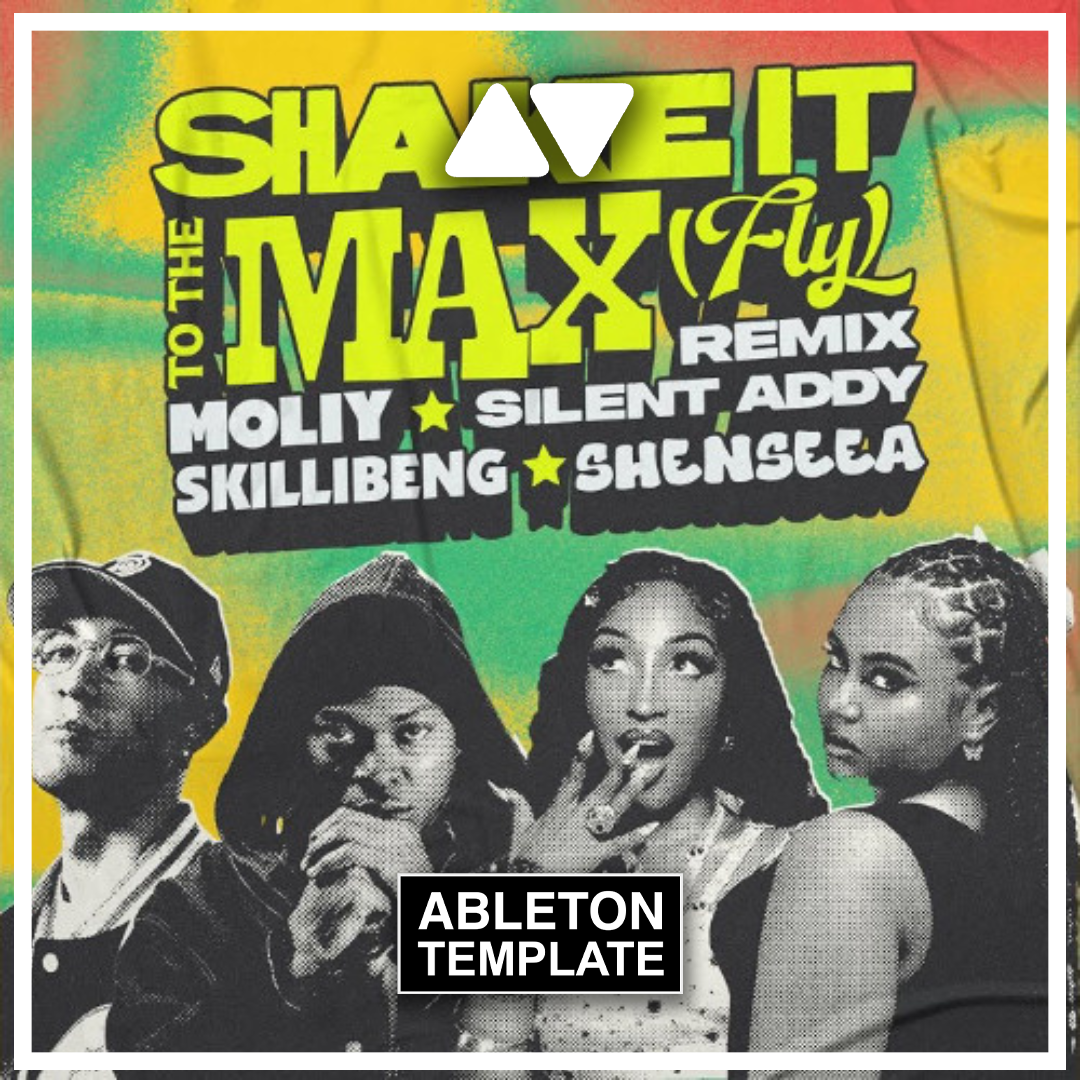 MOLIY, Shenseea, Skillibeng, Silent Addy - Shake It To The Max Fly Ableton Template (Techno)