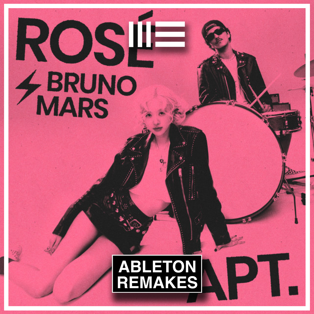 ROSÉ & Bruno Mars | APT. Ableton Remake (Pop) - ABLETON REMAKES