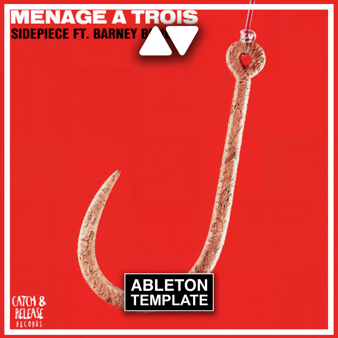 SIDEPIECE - Ménage À Trois (Feat. Barney Bones) Ableton Template (Tech House)